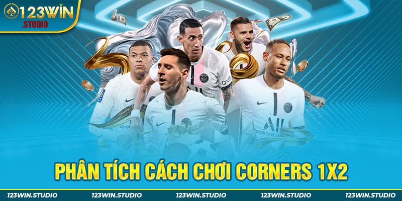 Phân tích cách chơi Corners 1X2