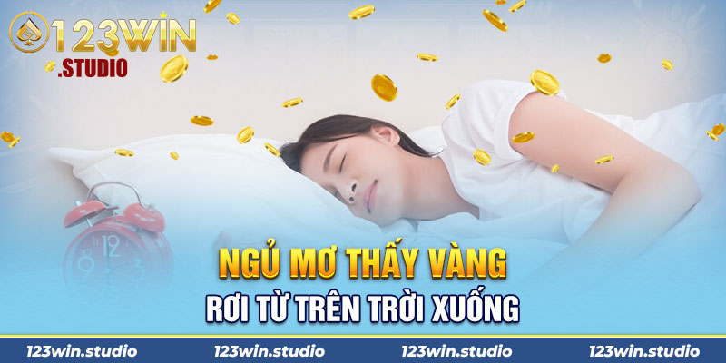 Ngủ mơ thấy vàng rơi từ trên trời xuống