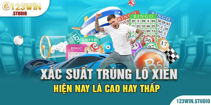 Lô xiên là gì? Xác suất trúng lô hiện nay là khá cao