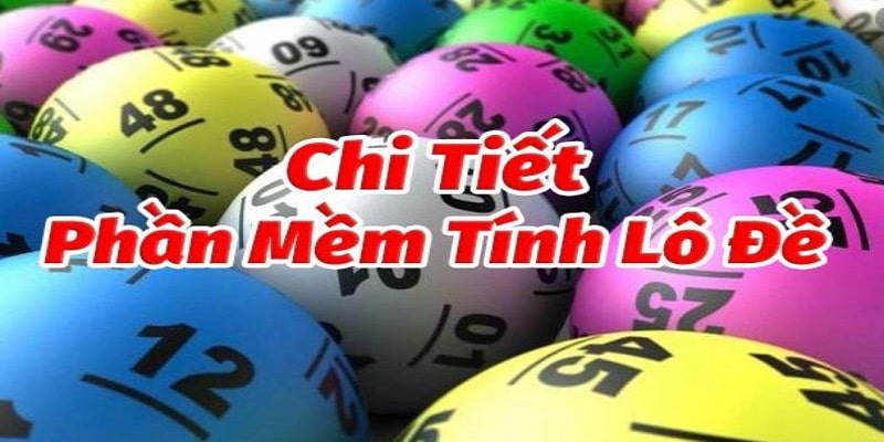 Phần mềm dự đoán lô đề - trợ thủ đắc lực cho tín đồ cờ bạc